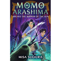 Momo Arashima Breaks the Mirror of the Sun - Paperback