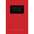 On Bullshit: Anniversary Edition - Hardcover