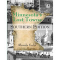Minnesota's Lost Towns Southern Edition: Volume 4 - Paperback
