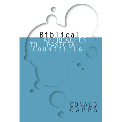 Biblical Approaches to Pastoral Counseling - Paperback