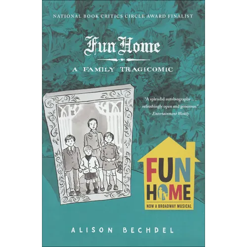 Fun Home: A Family Tragicomic - Hardcover