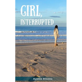 Girl, Interrupted - Paperback