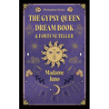 The Gypsy Queen Dream Book and Fortune Teller (Divination Series) - Hardcover
