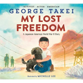 My Lost Freedom: A Japanese American World War II Story - Hardcover