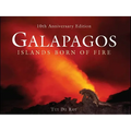 Galápagos: Islands Born of Fire - 10th Anniversary Edition - Hardcover