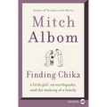 Finding Chika: A Little Girl, an Earthquake, and the Making of a Family - Paperback