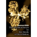 The Mystical Keys to the Book of Revelation - Paperback