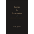 Justice in Transactions: A Theory of Contract Law - Hardcover