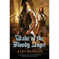 Wake of the Bloody Angel: An Eddie Lacrosse Novel - Paperback