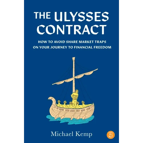 The Ulysses Contract: How to never worry about the share market again - Paperback