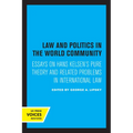 Law and Politics in the World Community: Essays on Hans Kelsen's Pure Theory and Related Problems in International Law - Paperback