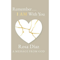 Remember... I AM With You - Hardcover