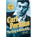 Carl Perkins: The King of Rockabilly - Hardcover