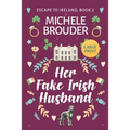 Her Fake Irish Husband (Escape to Ireland Book 2) Large Print - Paperback