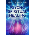 Psycho-Spiritual Healing: And Other Techniques for Dysfunctions Created by Who We Are and How We Incarnate - Paperback