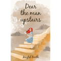 Dear The Man Upstairs - Paperback