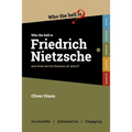Who the Hell is Friedrich Nietzsche?: And what is his philosophy all about? - Paperback