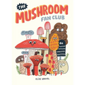 The Mushroom Fan Club - Hardcover