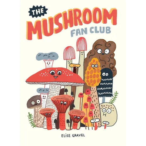 The Mushroom Fan Club - Hardcover