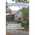 Even More Wandering Back-Roads West Virginia with Carl E. Feather: Volume III in the Wandering Back-Roads West Virginia series - Paperback