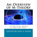 An Overview of M-Theory: " A Unifying Model of Our Universe " - Paperback