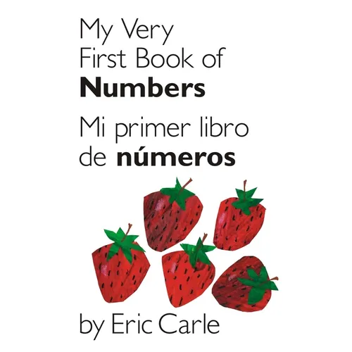 My Very First Book of Numbers / Mi Primer Libro de Números: Bilingual Edition - Board Book