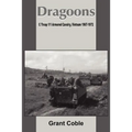 Dragoons: C Troop 1/1 Armored Cavalry, Vietnam 1967-1972 - Paperback