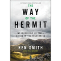 The Way of the Hermit: My Incredible 40 Years Living in the Wilderness - Paperback