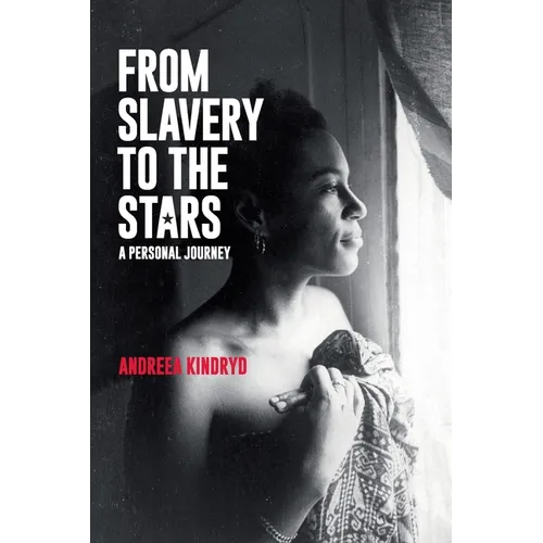 From Slavery to the Stars: A Personal Journey - Paperback