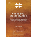 Where Soul Meets Matter: Clinical and Social Applications of Jungian Sandplay Therapy [ZLS Edition] - Paperback