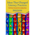 Ideas That Changed Literacy Practices: First Person Accounts from Leading Voices - Paperback