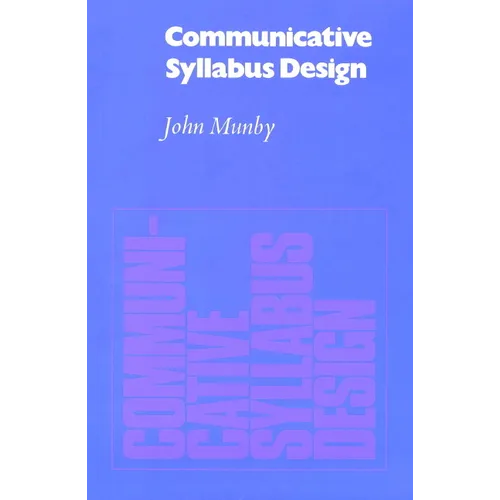 Communicative Syllabus Design: A Sociolinguistic Model for Designing the Content of Purpose-Specific Language Programmes - Paperback