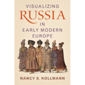 Visualizing Russia in Early Modern Europe - Hardcover