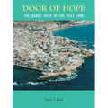 Door of Hope: A Century of the Baha'i faith in the Holy Land - Paperback