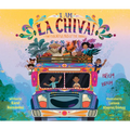 I Am La Chiva!: The Colorful Bus of the Andes - Hardcover