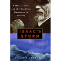 Isaac's Storm: A Man, a Time, and the Deadliest Hurricane in History - Hardcover