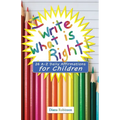 I Write What is Right! 26 A-Z Daily Affirmations for Children - Paperback