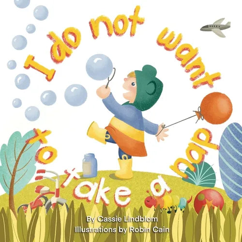 I Do Not Want To Take A Nap - Paperback