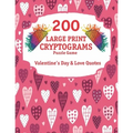 200 Large Print Cryptograms: Cryptogram Puzzle Book With 200 Cryptoquotes about valentines day and love. - Paperback