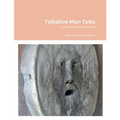 Talkative Man Talks: ...and other conversations - Paperback