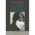 A View from the Podium: A Memoir - Paperback