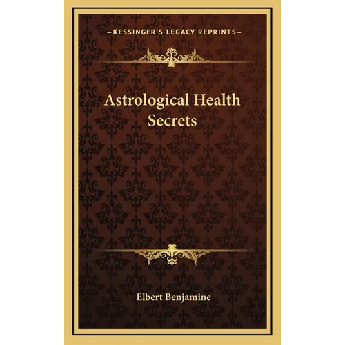 Astrological Health Secrets - Hardcover