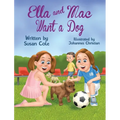 Ella and Mac Want a Dog - Hardcover