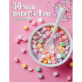 50 Sugar Recipes for Home - Paperback