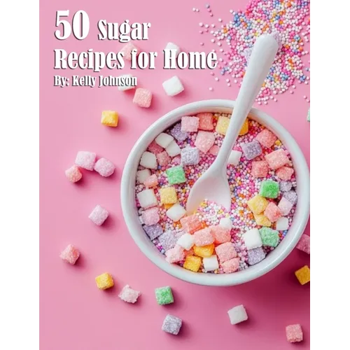 50 Sugar Recipes for Home - Paperback