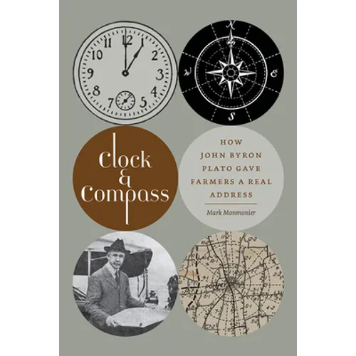 Clock & Compass: How John Byron Plato Gave Farmers a Real Address - Paperback