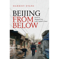 Beijing from Below: Stories of Marginal Lives in the Capital's Center - Paperback