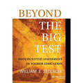 Beyond the Big Test: Noncognitive Assessment in Higher Education - Paperback