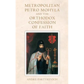 Metropolitan Petro Mohyla and the Orthodox Confession of Faith - Paperback