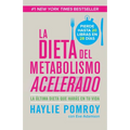 La Dieta del Metabolismo Acelerado / The Fast Metabolism Diet: Come Más, Pierde Más - Paperback